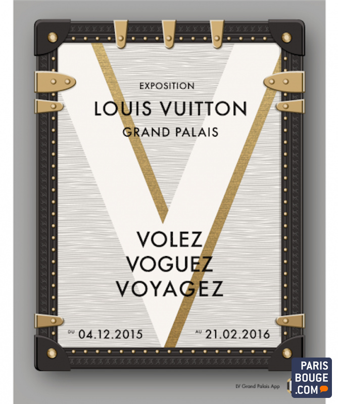 Expo Louis Vuitton - Volez, voguez, voyagez - Le Grand Palais - du 4 décembre 2015 au 21 février ...