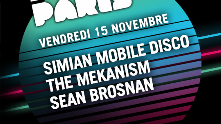 FUTURE DISCO : Simian Mobile Disco, The Mekanism, Sean Brosnan