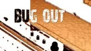 Bug Out
