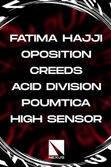 Nexus Invite : Fatima Hajji | Oposition | Creeds | Acid Division & More