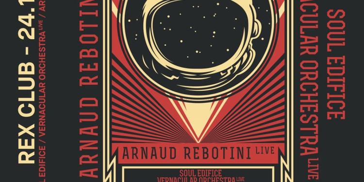 Rex Club Présente: Arnaud Rebotini Live, Vernacular Orchestra Live, Soul Edifice