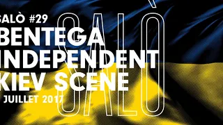 SALÒ #29 : Bentega Independent Kiev Scene