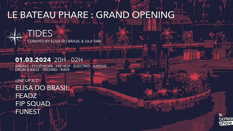 Le Bateau Phare Grand Opening : Tides - Elisa Do Brasil & more