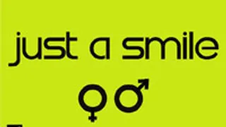 Just A Smile