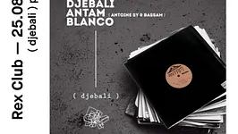 ( Djebali ) Présente Ideal Juice: vs Distrikt Paris: Djebali, Antam, Blanco