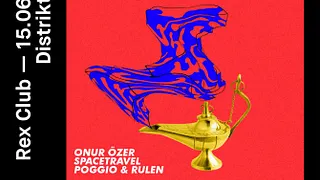 Distrikt Paris x Rex with Onur Özer, Spacetravel, Rulen, Poggio