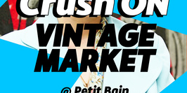 CrushON Vintage Market x Petit Bain // Let the summer begin