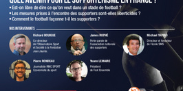 Les Rencontres Sport Business : "Quel avenir pour le supportérisme en France ?"