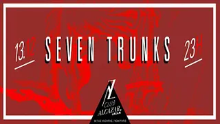 ALCAZAR CLUB // SHOWCASE SEVEN TRUNKS