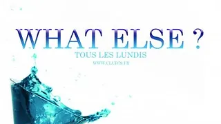 WHAT ELSE ?