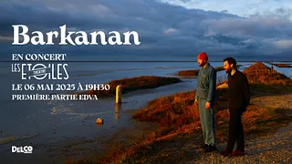 Barkanan (+EDVA) en concert aux Étoiles (Paris) 06/05/25