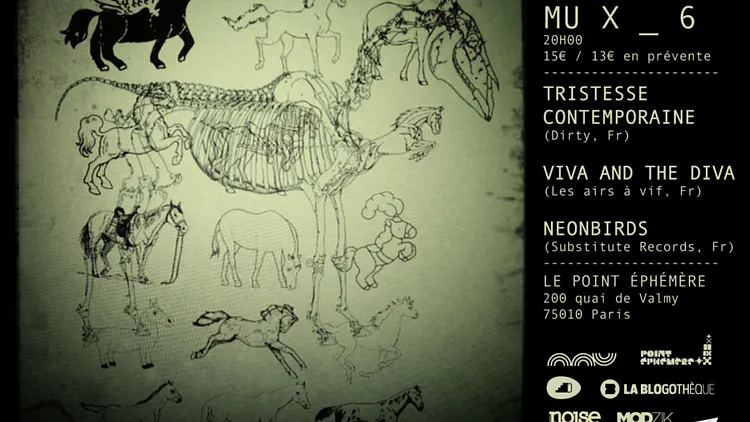 MU X_6 : Tristesse Contemporaine, Viva & the Diva, Neonbirds
