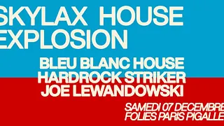 Skylax w/ Bleu Blanc House, Hardrock Striker & Joe Lewandowski