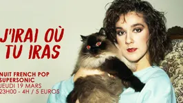J'irai où tu iras / Nuit French Pop du Supersonic