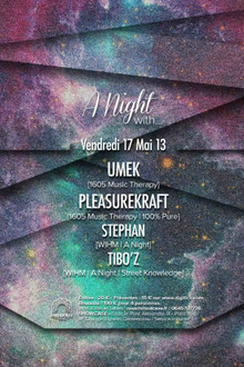 A night with : Umek & Pleasurekraft, Stephan & Tibo'z