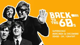Back To The 60s // Supersonic • 20h/2h • Free entrance