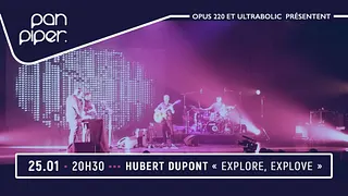 hubert Dupont "Explore Explove"