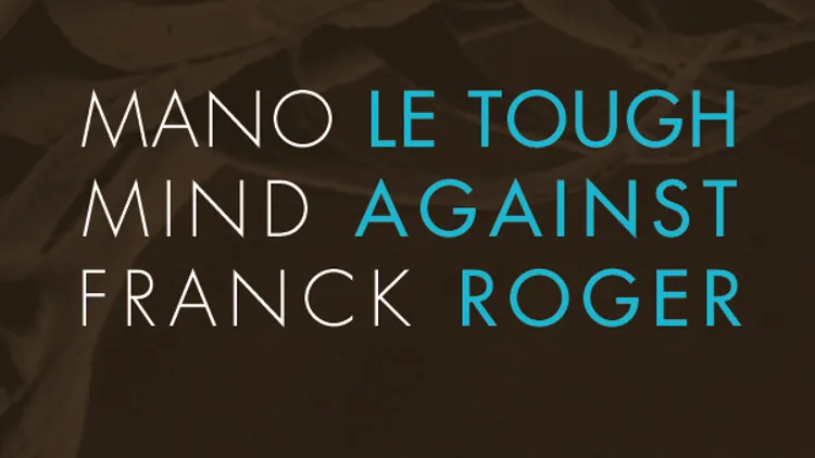 Mano le Tough, Mind Against & Franck Roger