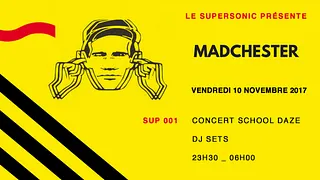 Madchester to Paris — Sup 001 // Supersonic