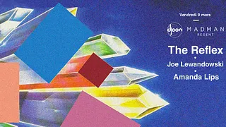 Djoon X Madman Regent : The Reflex, Joe Lewandowski, Amanda Lips