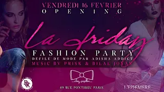 Opening La Friday- Fashion party