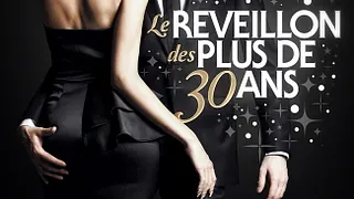 Le Réveillon des PLUS de 30 ans