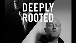 DEEPLY ROOTED