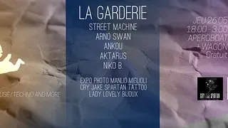 LA GARDERIE /// Street Machine Arno Swan Ankou Aktarus Niko B