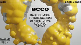 BCCO X KM25 : BAD BOOMBOX, FUTURE.666 B2B DJ HYPERDRIVE &MORE
