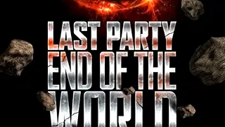 Last party end of the world