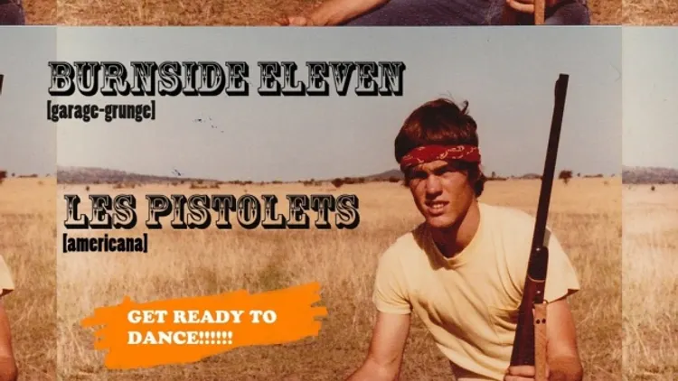 Concert Les Pistolets, Burnside Eleven