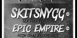 Underklub Party With Skitsnygg, Epic Empire...