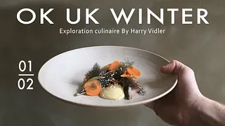 OK UK Winter - Exploration culinaire By Harry Vidler