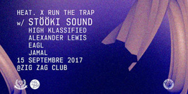 HEAT & Run The Trap présentent : Stööki Sound, High Klassified, Alexander Lewis