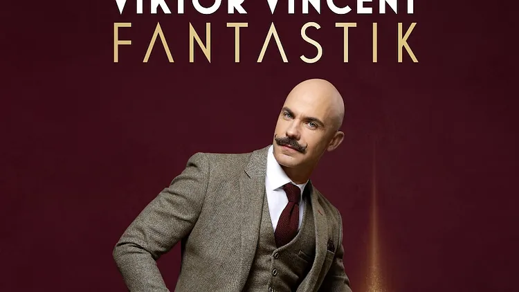 Viktor Vincent dans Fantastik