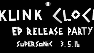 KLINK CLOCK Release Party