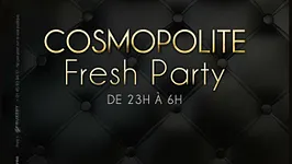 Cosmopolite Fresh Party