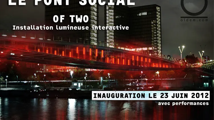 LE PONT SOCIAL: INSTALLATION LUMINEUSE INTERACTIVE