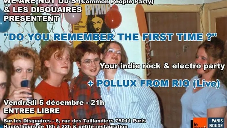 Do you remeber the first time ?