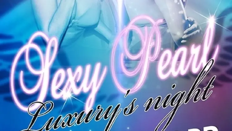 SEXY PEARL - LUXURY'S NIGHT