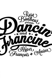 ANNULÉ - Dancin' and Francine
