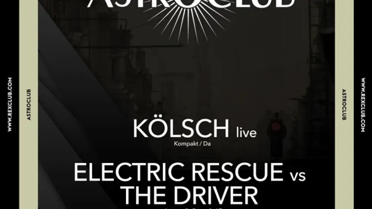 Astroclub: Sonic Crew, Kolsch Live, Madben vs Oniris, The Driver vs Electric Rescue