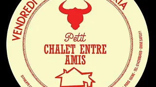 Petit chalet entre amis - Féria