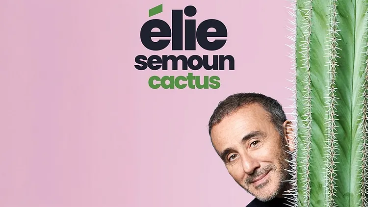 Elie Semoun « Cactus »