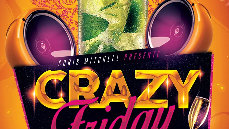 CRAZY FRIDAY (FILLE=GRATUIT / DEUX AMBIANCES)