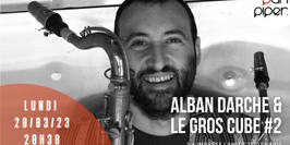 Alban Darche & Le Gros Cube #2