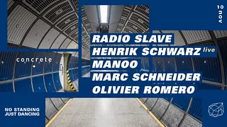 Concrete: Radio Slave, Henrik Schwarz, Manoo, Marc Schneider