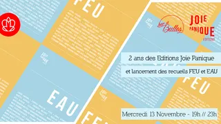 2 ans des Editions Joie Panique & lancement de FEU et EAU