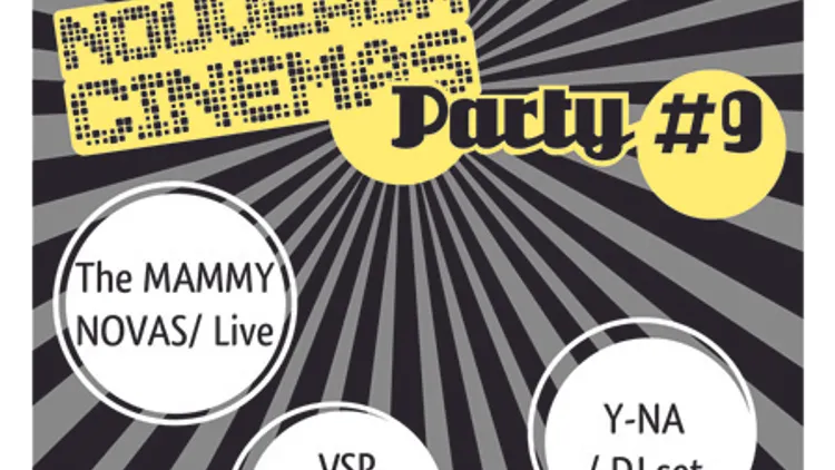 Nouveaux Cinémas Party #9