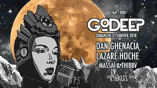 GoDEEP w/ Dan Ghenacia, Lazare Hoche, Massaï & Thibbv